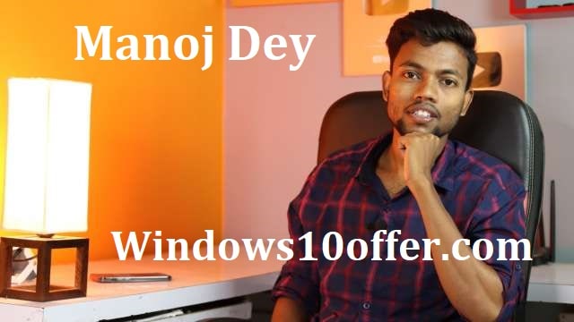 Manoj Dey with Windows10offer.com